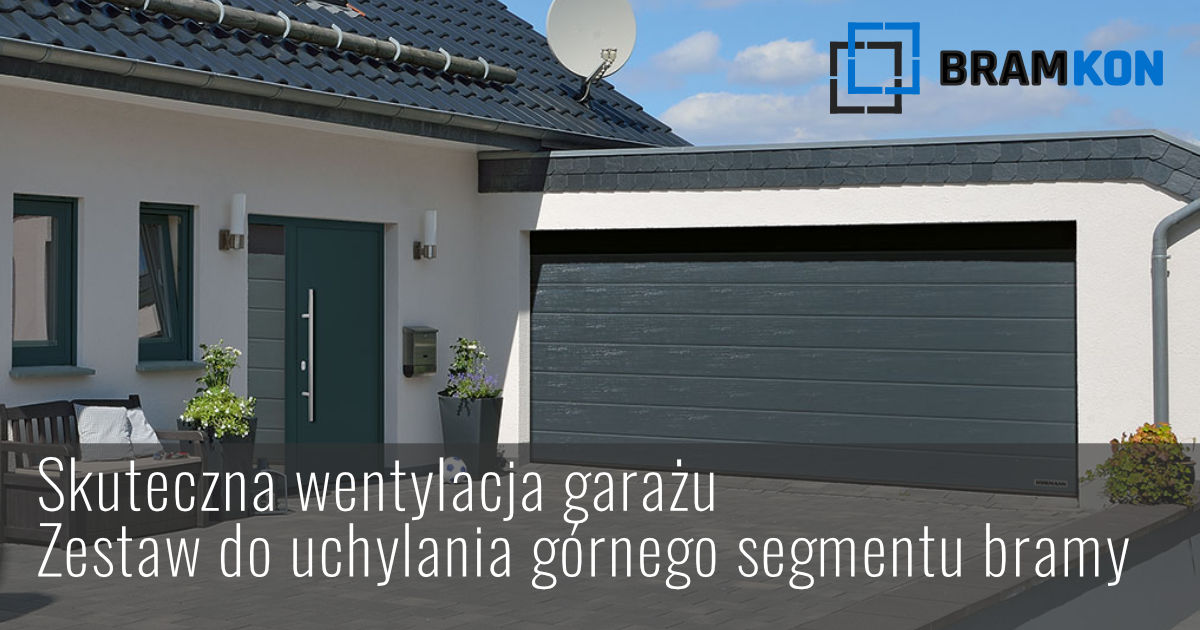 Skuteczna wentylacja garażu. Zestaw do uchylania górnego segmentu bramy